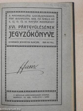 A magyarországi Szociáldemokrata Párt Budapesten, 1909. évi április hó 11-14. napján megtartott XVI. pártgyülésének jegyzőkönyve