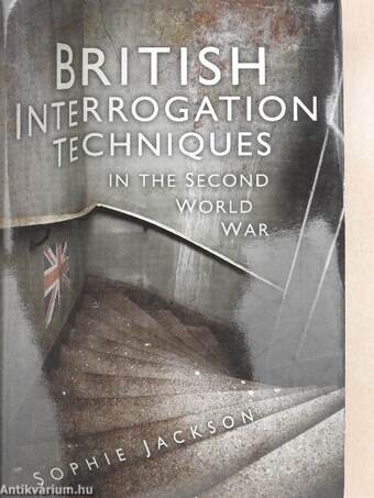 British Interrogation Techniques in the Second World War