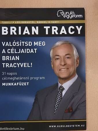 Valósítsd meg a céljaidat Brian Tracyvel!