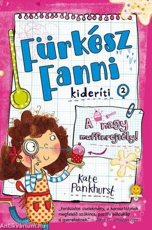 A nagy muffinrejtély! (Fürkész Fanni kideríti 2.)