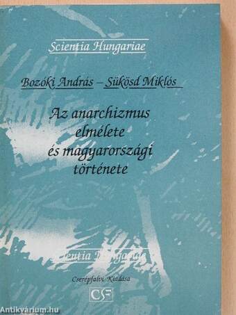 Az anarchizmus elmélete és magyarországi története (dedikált példány)