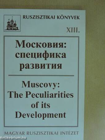 Muscovy: Peculiarities of its Development