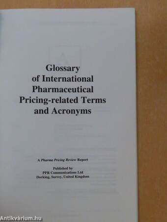 Glossary of International Pharmaceutical Pricing-related Terms and Acronyms