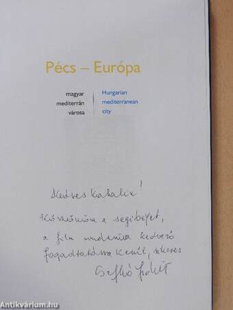 Pécs - Európa magyar mediterrán városa (dedikált példány)