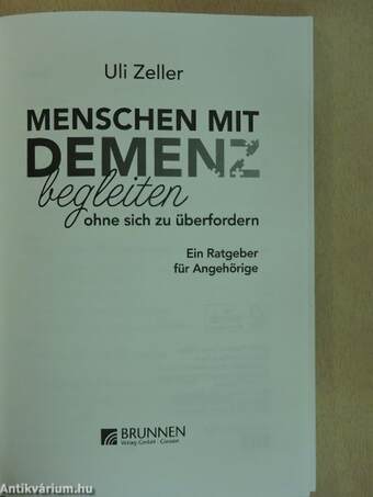 Menschen mit demenz begleiten ohne sich zu überfordern