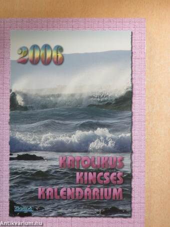 Katolikus Kincses Kalendárium 2006.