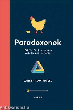 Paradoxonok - 100 filozófiai paradoxon Akhilleusztól Zénónig