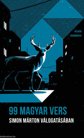 99 magyar vers: Simon Márton válogatásában - Helikon Zsebkönyvek 99.
