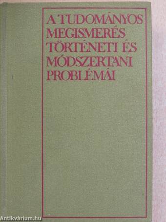 A tudományos megismerés történeti és módszertani problémái