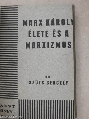 Marx Károly élete és a marxizmus