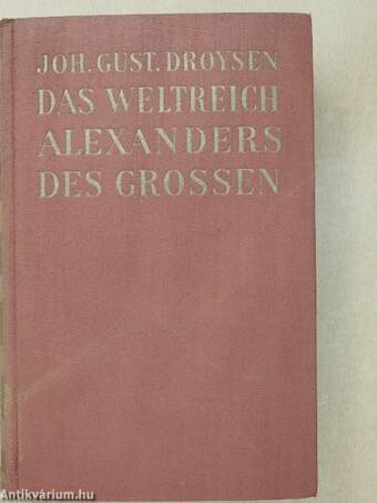 Das Weltreich Alexanders des Grossen