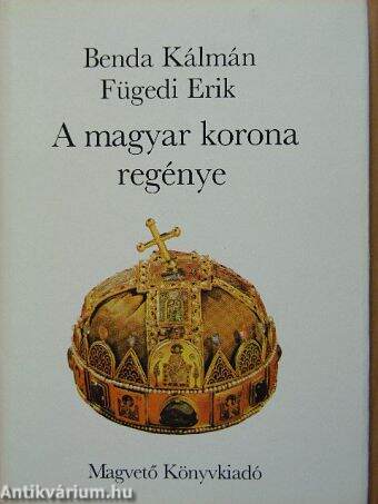 A magyar korona regénye