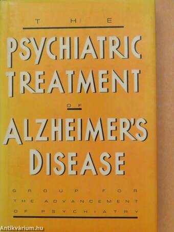 The Psychiatric Treatment of Alzheimer's Disease