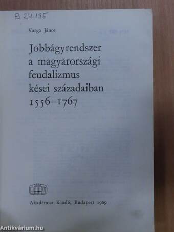 Jobbágyrendszer a magyarországi feudalizmus kései századaiban