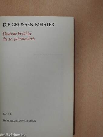 Die grossen Meister - Deutsche Erzähler des 20. Jahrhunderts I-II.