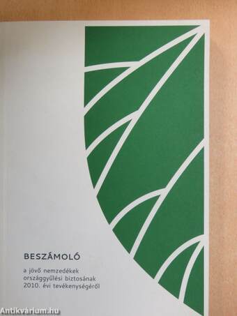 Beszámoló a jövő nemzedékek országgyűlési biztosának 2010. évi tevékenységéről - CD-vel