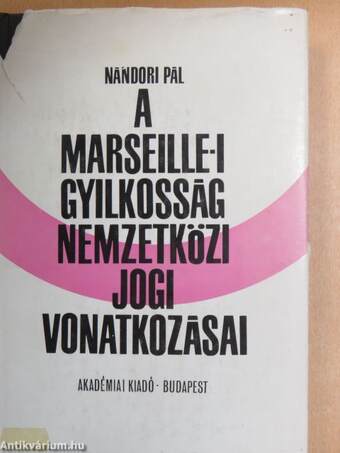 A Marseille-i gyilkosság nemzetközi jogi vonatkozásai