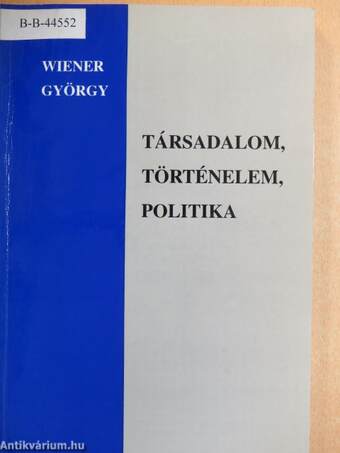 Társadalom, történelem, politika