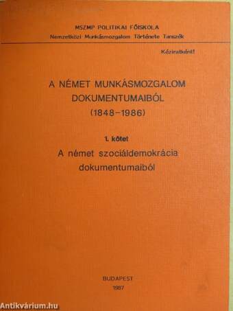 A német munkásmozgalom dokumentumaiból I. (1848-1986)