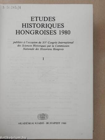 Etudes Historiques Hongroises 1980. I-II.