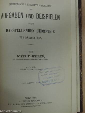 Methodisch Geordnete Sammlung von Aufgaben und Beispielen aus der Darstellenden Geometrie für Realschulen I-III.