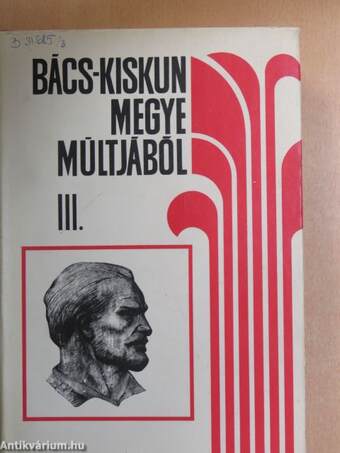 Bács-Kiskun megye múltjából III.