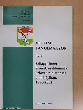 Sikerek és dilemmák Szlovénia biztonságpolitikájában, 1990-2002