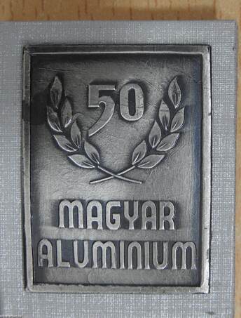 A magyar alumínium rövid krónikája (minikönyv) (számozott) - Plakettel