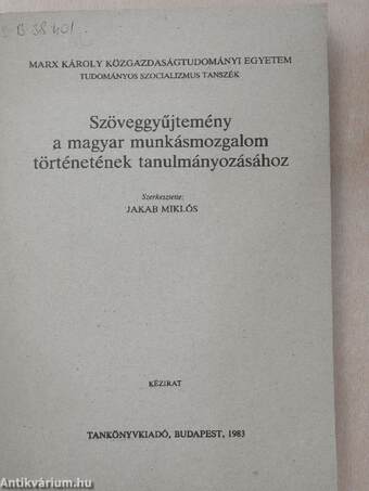 Szöveggyűjtemény a magyar munkásmozgalom történetének tanulmányozásához