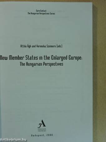 New Member States in the Enlarged Europe: The Hungarian Perspectives