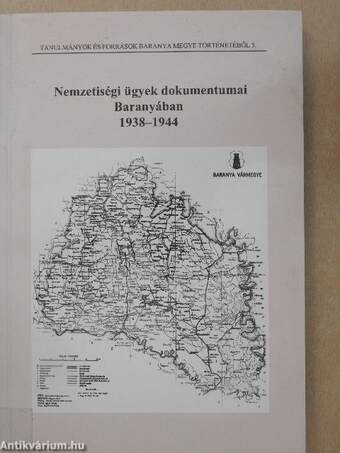 Nemzetiségi ügyek dokumentumai Baranyában 1938-1944