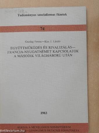 Együttműködés és rivalizálás - francia-nyugatnémet kapcsolatok a második világháború után