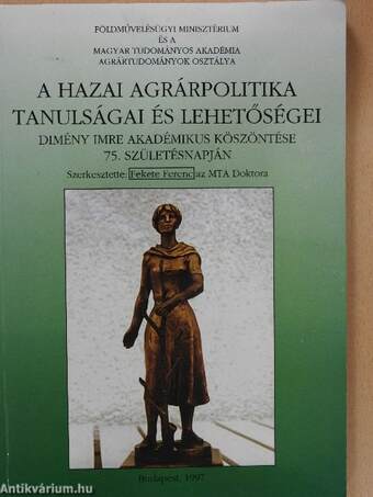 A hazai agrárpolitika tanulságai és lehetőségei