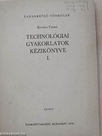 Technológiai gyakorlatok kézikönyve I.