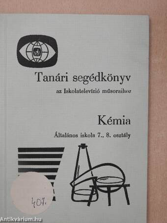 Tanári segédkönyv az Iskolatelevízió műsoraihoz - Kémia - Általános iskola 7., 8. osztály