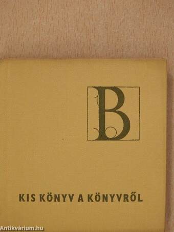 Kis könyv a könyvről - B