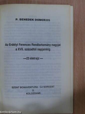 Az Erdélyi Ferences Rendtartomány nagyjai a XVII. századtól napjainkig