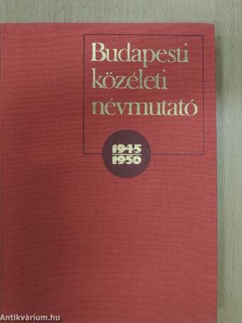 Budapesti közéleti névmutató 1945-1950 I-II.