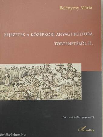 Fejezetek a középkori anyagi kultúra történetéből II.