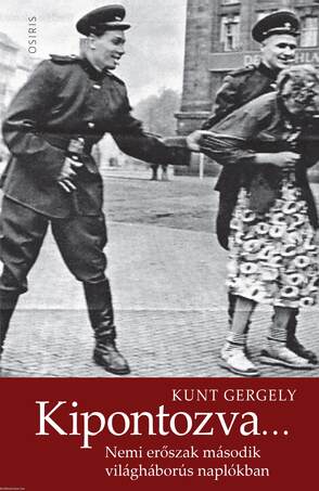 Kipontozva... Nemi erőszak második világháborús naplókban