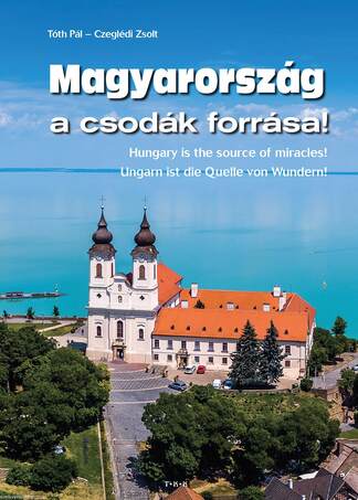 Magyarország a csodák forrása