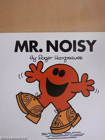 Mr. Noisy