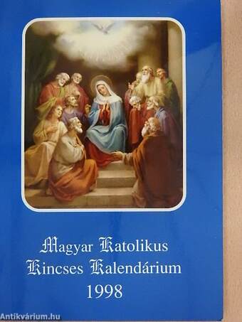 Magyar Katolikus Kincses Kalendárium 1998