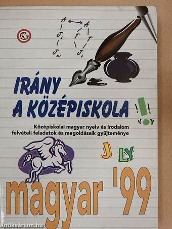 Irány a középiskola - Magyar nyelv és irodalom '99
