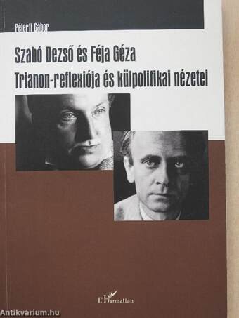 Szabó Dezső és Féja Géza Trianon-reflexiója és külpolitikai nézetei