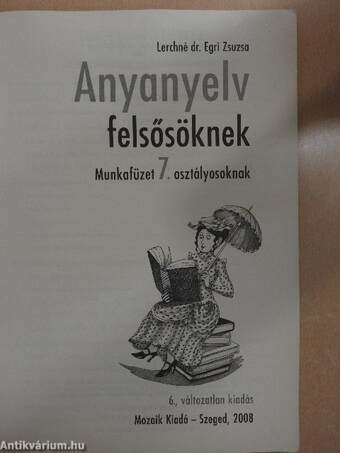 Anyanyelv felsősöknek 7.