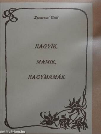 Nagyik, mamik, nagymamák