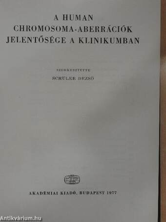 A human chromosoma-aberrációk jelentősége a klinikumban