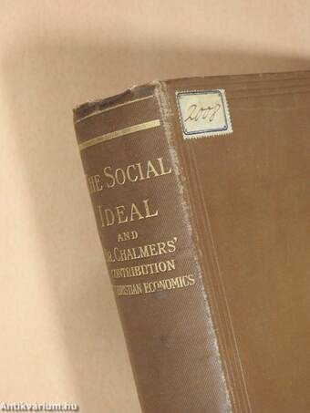 The Social Ideal and Dr Chalmers' Contribution to Christian Economics