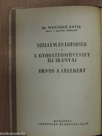 Szellem és egészség/A gyógyítóművészet új irányai/Orvos a lélekért